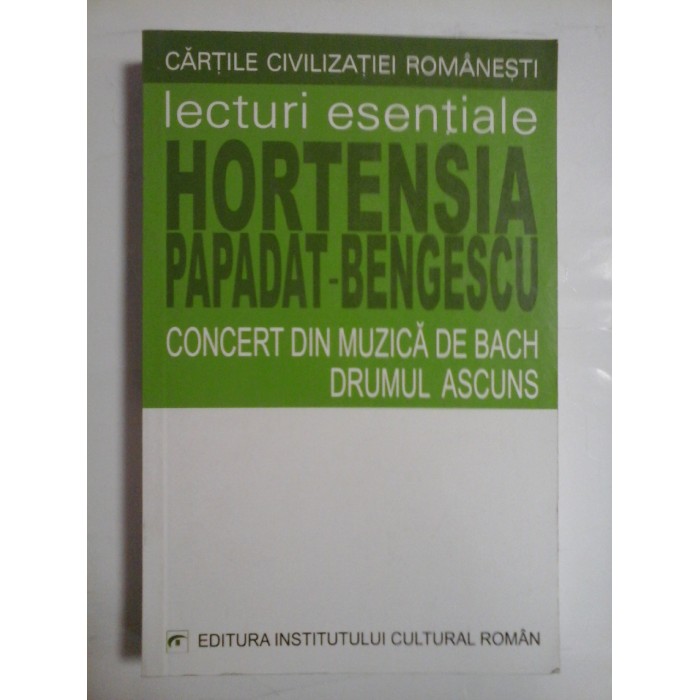 CONCERT DIN MUZICA DE BACH  -  DRUMUL ASCUNS  -  HORTENSIA PAPADAT-BENGESCU 